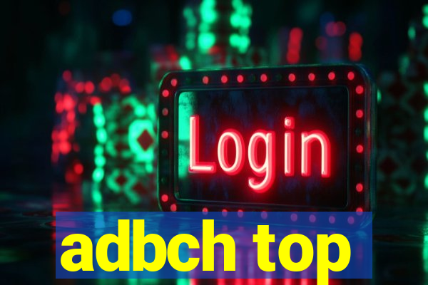 adbch top